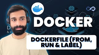 Class  7 Dockerfile FROM amp LABEL amp RUN  Docker Training [upl. by Oemor]