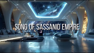 🪐Song of Sassanid Empire  Ambient Space Music Hz Frequency Music Meditation Music Relax Music [upl. by Chlori]