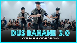 Dus Bahane 20  Awez Darabar Choreography [upl. by Pooley693]