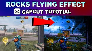 Rocks Flying Effect  PUBG Mobile  Capcut Tutorial [upl. by Uuge]