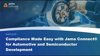 Compliance Made Easy with Jama Connect® for Automotive and Semiconductor Development PREVIEW [upl. by Candis552]