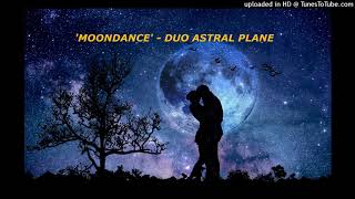 Moondance  duo astral plane [upl. by Lali323]