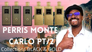 PERRIS MONTE CARLO PARFUMS test amp avis  COLLECTIONS BLACK amp GOLD [upl. by Wehtta]