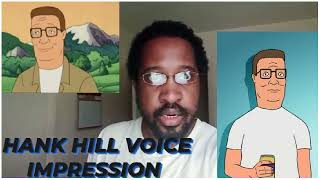 Hank Hill Voice Impression The King Of The Hill [upl. by Imled]