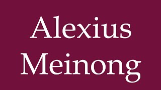 How to Pronounce Alexius Meinong Correctly in German [upl. by Aerdied]