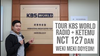 VLOG 01 KETEMU NCT 127 DAN WEKI MEKI DOYEON  TOUR KBS WORLD RADIO [upl. by Ahsitruc]