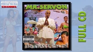 Mr ServOn  Da Next Level Full Album Cd Quality [upl. by Nho]