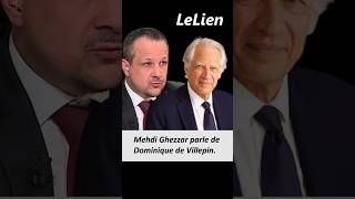 Mehdi Ghezzar parle de Dominique de Villepin un homme de conviction الجزائر [upl. by Lydia112]