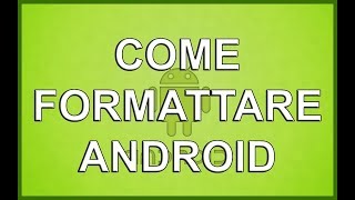 Come Formattare un Telefono o un Tablet Android [upl. by Lenore]