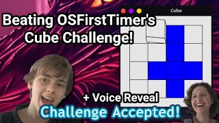 Beating OsFirstTimer s Cube Challenge  Voice Reveal [upl. by Atsirhcal]