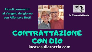 CONTRATTAZIONE CON DIO [upl. by Beitch]