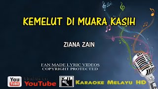 Kemelut Di Muara Kasih  Ziana Zain KARAOKE HD [upl. by Lindberg]