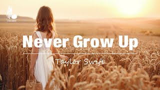 Taylor Swift  Never Grow Up Taylors Version Lyrics [upl. by Adnowat]