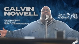 Calvin Nowell Medley  Cathedral Worship Live in The Lobby [upl. by Ardnwahsal975]