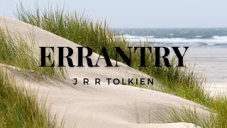 Errantry by J R R Tolkien poetry audiobook [upl. by Prevot]