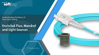 Encircled Flux Mandrel and Light sources  Common Terminologies in Fiber Testing vi [upl. by Atiek]