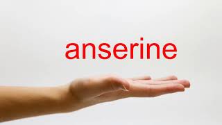 How to Pronounce anserine  American English [upl. by Eetnwahs]