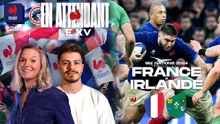 REPLAY EnAttendantLeXV  France  Irlande avec Jenny Demay et Nogodi  Six Nations 2024 [upl. by Mogerly198]