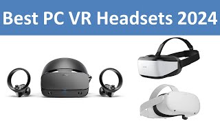 Top 10 Best PC VR Headsets in 2024 [upl. by Spike]