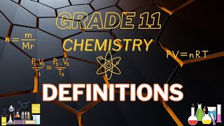 Grade 11 Chemistry Definitions Part 2 [upl. by Adnanref]