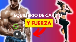 Mi secreto para equilibrar CARDIO y Entrenamiento de FUERZA [upl. by Akienom]