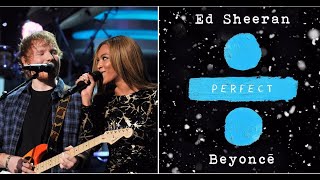 Ed Sheeran  Perfect Duet with Beyoncé lyrics [upl. by Matt]