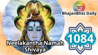 1084  Neelakantha Namah Shivaya Sai Shankara Namah Shivaya  BhajanBliss Daily [upl. by Autrey77]