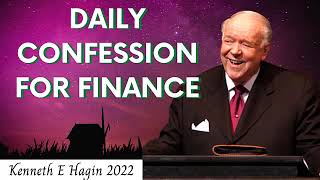 Daily Confession For Finances  Kenneth E Hagin [upl. by Lyram]