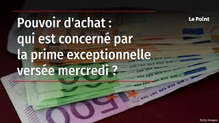 Pouvoir dachat  qui est concerné par la prime exceptionnelle versée mercredi [upl. by Ahsotan]