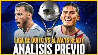 Previa Liga de Quito vs Always Ready por Copa Sudamericana [upl. by Crutcher]