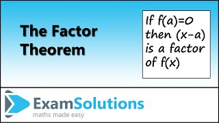 The Factor Theorem  ExamSolutions [upl. by Nisay466]