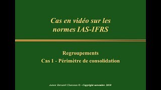 REGROUPEMENTS  CAS 1  PERIMETRE DE CONSOLIDATION [upl. by Laynad]