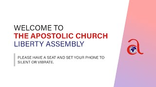 The Apostolic Church IntLiberty Assembly Live Stream [upl. by Oedama]