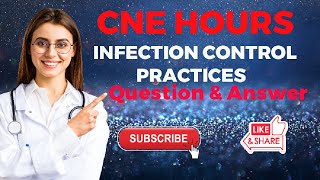 Cne Hours Infection Control Practices Question And Answer Video [upl. by Nirehtac208]