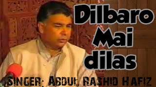 Dilbaro Mai Dilas  Song by Abdul Rashid Hafiz  Kashmiri Song  Kashmiri Sufism [upl. by Talyah]