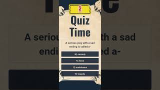 A serious play with a sad ending is called a quiztime bcs quiz study education [upl. by Ahsekin]