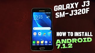 How to Install Android 712 Nougat Custom ROM on Galaxy J3 2016 J320F  Technolog Azerbaijan [upl. by Eseilenna]