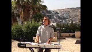 For Zions Sake Isaiah 621  Marty Goetz worship LIVE in ISRAEL [upl. by Biernat]