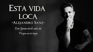 Esta vida loca Alejandro Sanz IA  Franciso Cespedes [upl. by Mervin]