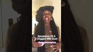 Symptoms of Clogged Milk Ducts [upl. by Eidnil775]