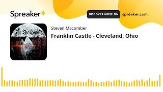 Franklin Castle  Cleveland Ohio [upl. by Elfie34]