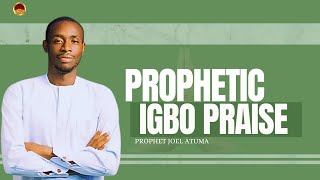 PROPHICT IGBO PRAISE  PROPHET JOEL ATUMA [upl. by Darom261]