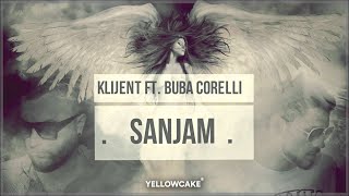 Klijent ft Buba Corelli  Sanjam [upl. by Thurston]