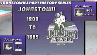 Johnstown 1800  1889  Johnstown 1900 1936  Johnstown 19361989 1989 documentary series [upl. by Tersina]