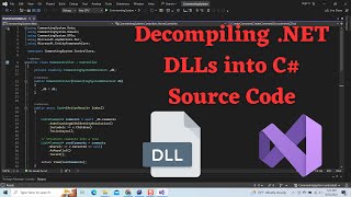 Decompiling NET DLLs into C Source Code A StepbyStep Guide [upl. by Brookes]