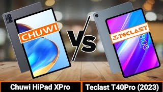 Chuwi HiPad XPro 2023 VS Teclast T40 Pro 2023  Which One is Better [upl. by Nevs]