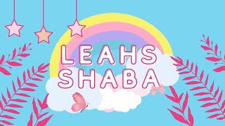 LEAHS SHABA [upl. by Guillemette547]