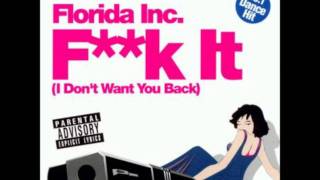 Florida Inc  Fuck It I Dont Want You Back Ocean Drive Mix [upl. by Lorenz]