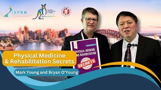 Physical Medicine amp Rehabilitation Secrets with Mark Young and Bryan OYoung [upl. by Nerraw]