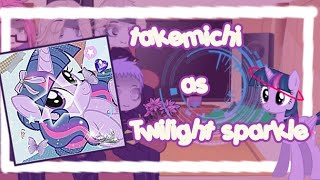 Tokyo revenger react takemichi as Twilight sparkle [upl. by Llednil299]